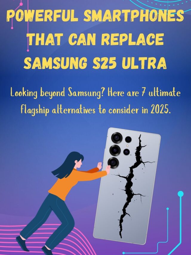smartphones that can replace Samsung S25 Ultra
